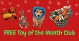 FREE Toy of the Month Club